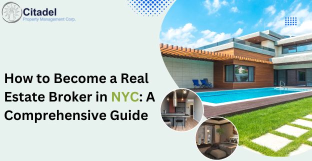 How to Become a Real Estate Broker in NYC