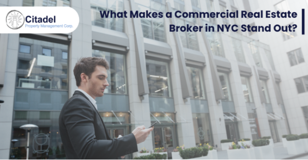 What Makes a Commercial Real Estate Broker in NYC Stand Out?